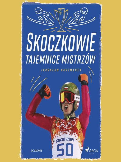 Title details for Skoczkowie--Tajemnice mistrzów by Jarosław Kaczmarek - Wait list
